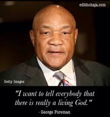 THE STORY OF A BLESSED MAN: 'BIG GEORGE' FOREMAN