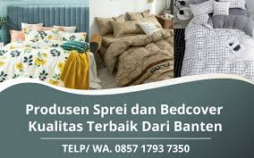 Sprei adalah kain yang dipasang di kasur sebagai alas tempat tidur kita, ketebalannya seperti kain pada umumnya. Produsen Sprei Dan Bedcover Banten Produk Bagus Kualitas Terbaik Harga Murah Wa 0857 1793 7350 Kanal Bisnis