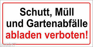 Schutt Mull Und Gartenabfalle Abladen Verboten Alu Oder Pvc Schild Aufkleber Ebay
