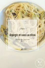 Cette Recette De Pates Aux Asperges Sans Lait Sans œuf Et Sans Gluten Est Incroyable Les Asperges Vertes En 2020 Sauce Citron Pates Aux Asperges Vertes Alimentation