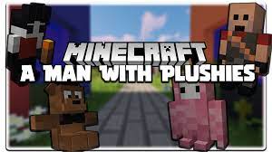Stuffed animals 1.7.10 mod is a mod that lets you create any plush, animal or minecraft mob, which may place like statues. A Man With Plushies Mod 1 16 5 1 15 2 Stuffed Toys 9minecraft Net