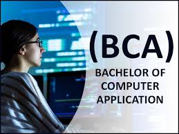 Bachelor of Computer Applications (BCA)