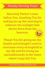 I know the importance of prayer. 7 Uplifting Monday Morning Prayers To Kick Off Your Week Christianstt