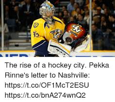 More images for pekka rinne meme » The Rise Of A Hockey City Pekka Rinne S Letter To Nashville Httpstcoof1mct2esu Httpstcobna274wnq2 Hockey Meme On Me Me