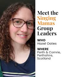Meet the Singing Mamas leaders! Who: Hazel Oates Where: Perth & Comrie,  Perthshire, Scotland 🧡I love sharing songs that… Make my group smile,  dance, and forget any worries they have just for
