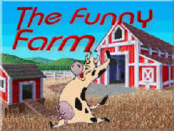The Funny Farm - http://www.oocities.org/Heartland/Hills/3456/