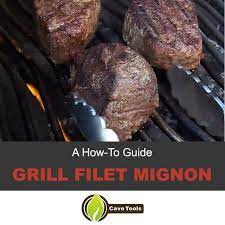 Grill Master University Recipe Grilling Filet Mignon Filet Mignon How To Grill Steak