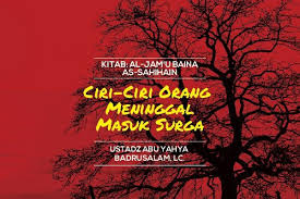 Check spelling or type a new query. Ciri Ciri Orang Meninggal Masuk Surga Radio Rodja 756 Am