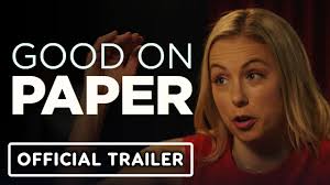 On paper, he checks all the boxes but is he everything he appears to be? Good On Paper Official Trailer 2021 Iliza Shlesinger Ryan Hansen Margaret Cho Youtube