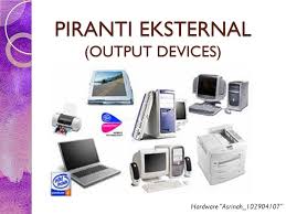 Aliran data dari peranti penghantar ke peranti penerima. Piranti Eksternal Output Devices Ppt Download