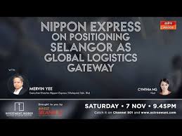 This page contains nippon express' malaysia locations. Nippon Express On Positioning Selangor As Global Logistics Gateway Youtube