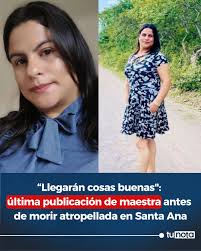 💔🕊️¡Gremio magisterial de luto! La docente de 35 años deja cuatro  hijos.👇  https://www.tunota.com/honduras-hoy/ultima-publicacion-maestra-antes-de-morir-atropellada-santa-ana-2025-09-03?utm_campaign=SOCIAL_MD