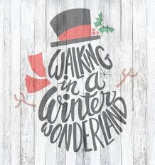 Download Svg File Walking In A Winter Wonderland Christmas Holiday File Christmas Fun Christmas Holidays Christmas Printables