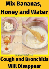 Mix Bananas Honey And Water Cough And Bronchitis Will Disappear My Amazing Stuff Natural Cough Remedies Cough Remedies Honey Banana