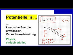 Arbeit, kinetische und potentielle energie sind ziemlich populär. Potentielle In Kinetische Energie Umwandeln Versuchsvorbereitung Physik Youtube