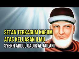 Kisah Kagumnya Setan Kepada Syekh Abdul Qadir Al Jailani Setan