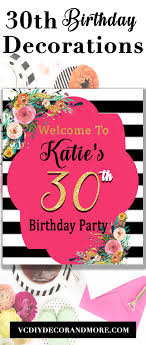 30th Birthday Party Theme Ideas For Women 30th Birthday Party Decorations For Her Diy Welcome Sign Vcdiy Decor And More 30th Birthday Party Themes 30th Birthday Party Decorations Birthday Themes For Adults