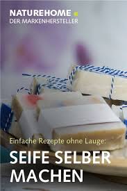 3 rezepte + 4 tipps zur seifenherstellung. Seife Selber Machen Rezepte Ohne Lauge Naturehome Magazin Seife Selber Machen Seife Selber Machen Rezept Seife