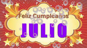 No te pierdas famosos cumpleaños de celebridades. Feliz Cumpleanos Julio Youtube