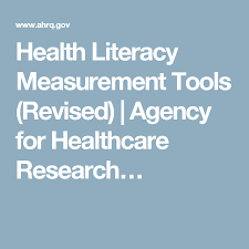 Health Literacy Measurement Tools Revised Agency For Healthcare Research Health Literacy Literacy Measurement Tools
