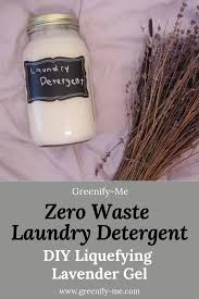 Clarified instructions for recipe #10 and liquid detergent notes. Zero Waste Laundry Detergent Diy Liquefying Lavender Gel Greenify Me