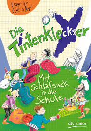 Check spelling or type a new query. Dagmar Geisler Die Tintenkleckser Mit Schlafsack In Die Schule Dtvverlag Junior Unsere Klasse Ist Die Beste Die T Kinderbucher Bucher Kindergeschichten