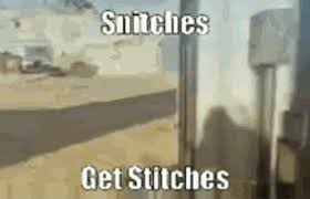 Snitches Get Stitches | Fernweh'S Call