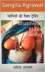 Bhabhiyon Ki Sex Training (Meri Pyari Bhabhi Book 1) by Sangita Agrawal |  Goodreads