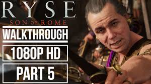 RYSE SON OF ROME Gameplay Walkthrough Part 5 No Commentary (1080p HD)