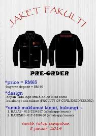 Untuk perhatian kepada semua para pelajar fakulti kejuruteraan awam. Afiq Twitter à²¨à²² à²² Pre Order Untuk Jaket Fakulti Kejuruteraan Awam Utm Http T Co 8ha8ja6wdy
