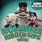 HOLIDAZE HIDDEN RIPS TOUR feat. Stacc Styles / Danny Diablo / The DRP