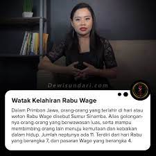 Maybe you would like to learn more about one of these? Dewi Sundari Dalam Primbon Jawa Orang Orang Yang Terlahir Di Hari Atau Weton Rabu Wage Disebut Sumur Sinamba Alias Golongannya Orang Orang Yang Berwawasan Luas Serta Mampu Membimbing Orang Lain Menuju Kemuliaan Dan