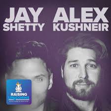 Jay Shetty and Alex Kushneir: …