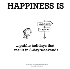 I'd be quite happy if i spent from saturday night until monday morning alone in my apartment. 3 Day Long Weekend Quotes