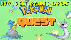 Pokemon Quest How To Get Dratini And Lapras Youtube