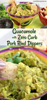 When You Re Eating A Low Carb Or Keto Diet And You Re Craving Guacamole But Not All Those Pesky Carbs F Pork Rind Recipes Keto Pork Rinds Low Carb Appetizers