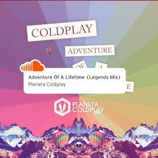 verse 1 turn your magic on, to me she'd say. Adventure Of A Lifetime Legends Mix Coldplay