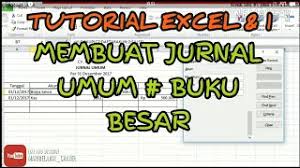 Maybe you would like to learn more about one of these? Tutorial Excel Lk 1 Membuat Jurnal Umum Dan Buku Besar Youtube