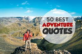 The very basic core of a man's living spirit is his passion for adventure. 50 Epic Adventure Quotes To Kick You Off Your Couch Expert Vagabond