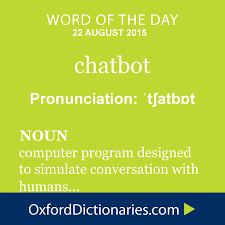 Chatbot Noun Computer Program Designed To Simulate Conversation With Humans Word Of The Day For 22 August 2015 Dictionary Words Words Cool Words