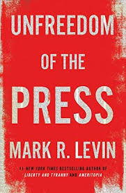 Unfreedom Of The Press By Mark R Levin Https Www Amazon Com Dp 1476773092 Ref Cm Sw R Pi Dp U X 1150cb85qnan9 Political Books Hardcover Book Free Reading
