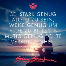 Sei Stark Genug Weisheiten Spruche Spruche Spruche Zitate