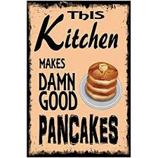 Is a children's picture book written and illustrated by eric carle. Buy Good Pancakes Vintage Wall Decor W Funny Quote Unique Metal Wall Decor For Home Bar Diner Or Pub 12x18 In Metal Tin Signs Fun Kitchen Decor Funny Bar Signs Vintage Kitchen