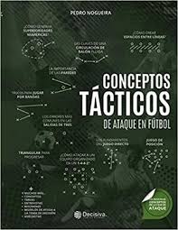 .juego organizado concepto juegos para ninos y adolescentes 2021 teoria y fichero el mus es un juego de envite dennedy / pioneros de voldor, el juego organizado para el resurgir del dragón. Conceptos Tacticos De Ataque En Futbol Libreria Deportiva