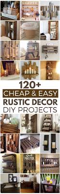 See doable rustic decor to inspire you. 120 Cheap And Easy Rustic Diy Home Decor Diy Rustic Decor Diy Decor Projects Rustic Diy