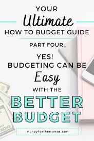 Budgeting doesn't have to feel like a chore. Yes Budgeting Can Actually Be Easy With A Better Budget Mftm