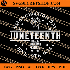 19th june 1865 marks the freedom from slavery in texas, following lincoln's emancipation proclamation. Emancipation Day Juneteenth Black American Freedom June 19th 1875 Svg