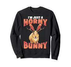 Amazon.com: I'm Just A Horny Bunny Jackalope Sweatshirt : Clothing, Shoes &  Jewelry