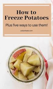 You'll feel like you've escaped to the beach after one bite! How To Freeze Potatoes Plus 5 Ways To Use Frozen Potatoes A Clean Bake