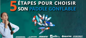 Paddle Gonflable 5 Astuces Pour Bien Choisir Sa Planche